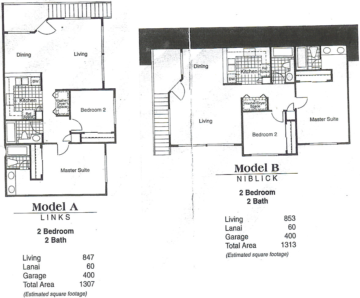 Model A - Links 2 bedroom / 2 bathroom Living - 847 sq. ft. Lanai - 60 sq. ft. Garage - 400 sq. ft. Total Area - 1,307 sq. ft. Model B - Niblick 2 bedroom / 2 bathroom Living - 853 sq. ft. Lanai - 60 sq. ft. Garage - 400 sq. ft. Total Area - 1,313 sq. ft.